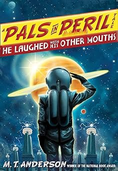A Pals in Peril Tale: He Laughed with His Other Mouths