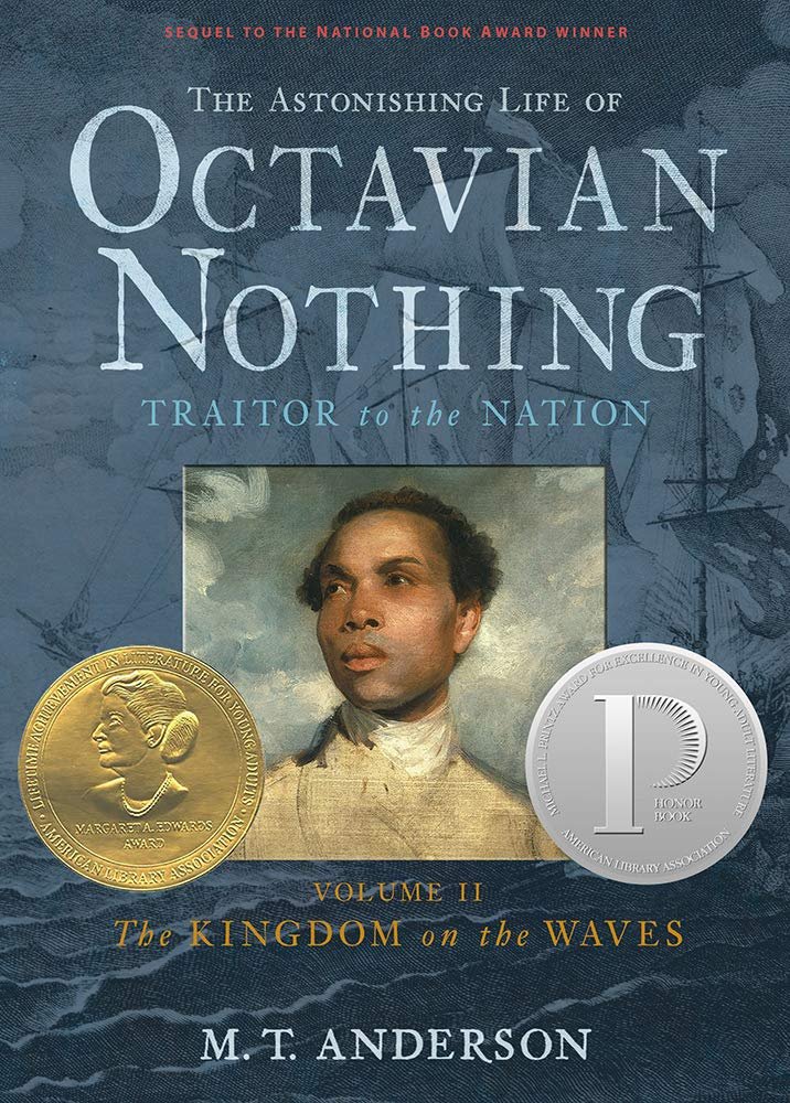 The Astonishing Life of Octavian Nothing, Traitor to the Nation, Volume II: The Kingdom on the Waves