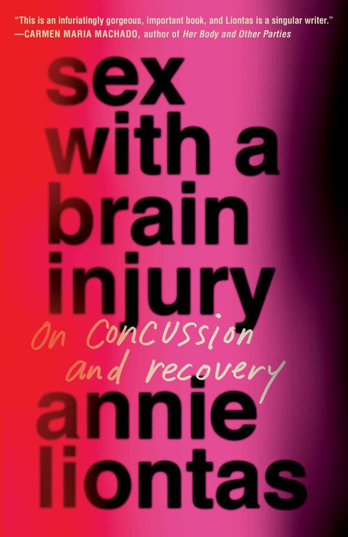 Front cover of Sex with a Brain Injury: On Concussion and Recovery.