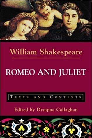 Romeo and Juliet: Texts and Contexts