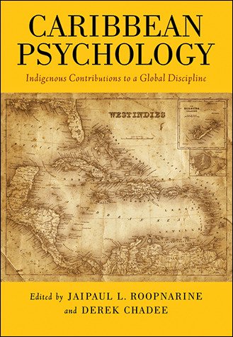 Caribbean Psychology: Indigenous Contributions to a Global Discipline