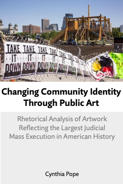Changing Community Identity Through Public Art: A Portrayal of the Largest Judicial Mass Execution in American History