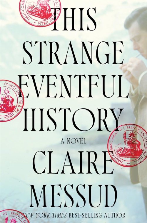 Front cover of This Strange Eventful History: A Novel.