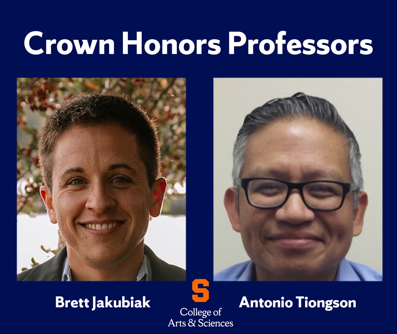 Graphic with photos of two people and text reading Crown Professors and Brett Jakubiak and Antonio Tiongson.