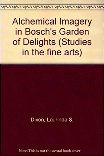 Alchemical Imagery in Bosch's Garden of Delights