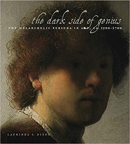 The Dark Side of Genius: The Melancholic Persona in Art, ca. 1500–1700