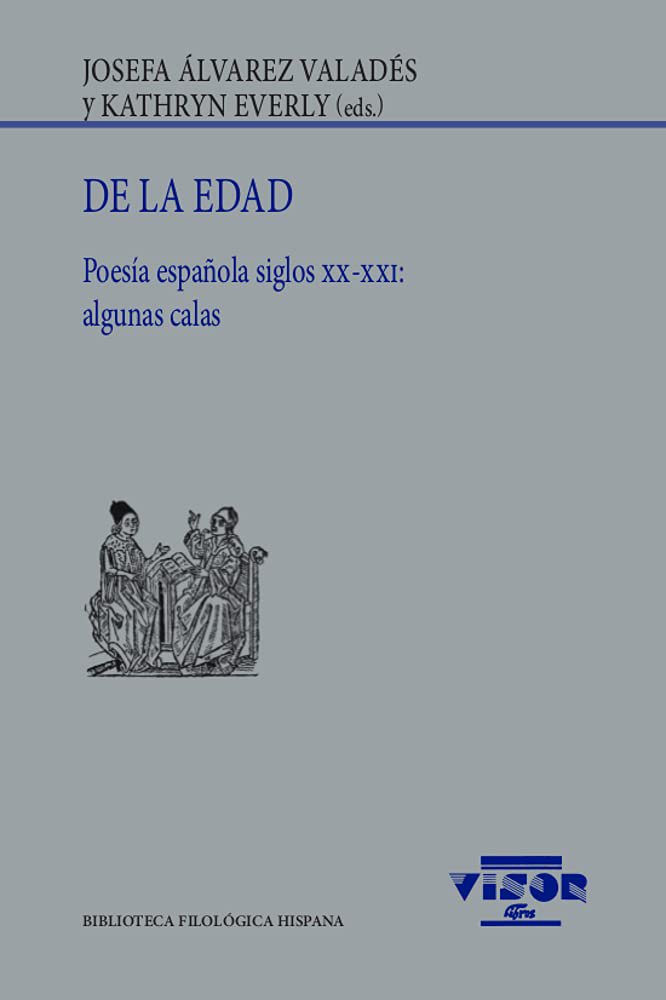 De la edad. Poesía española siglos XX-XXI: Algunas calas.