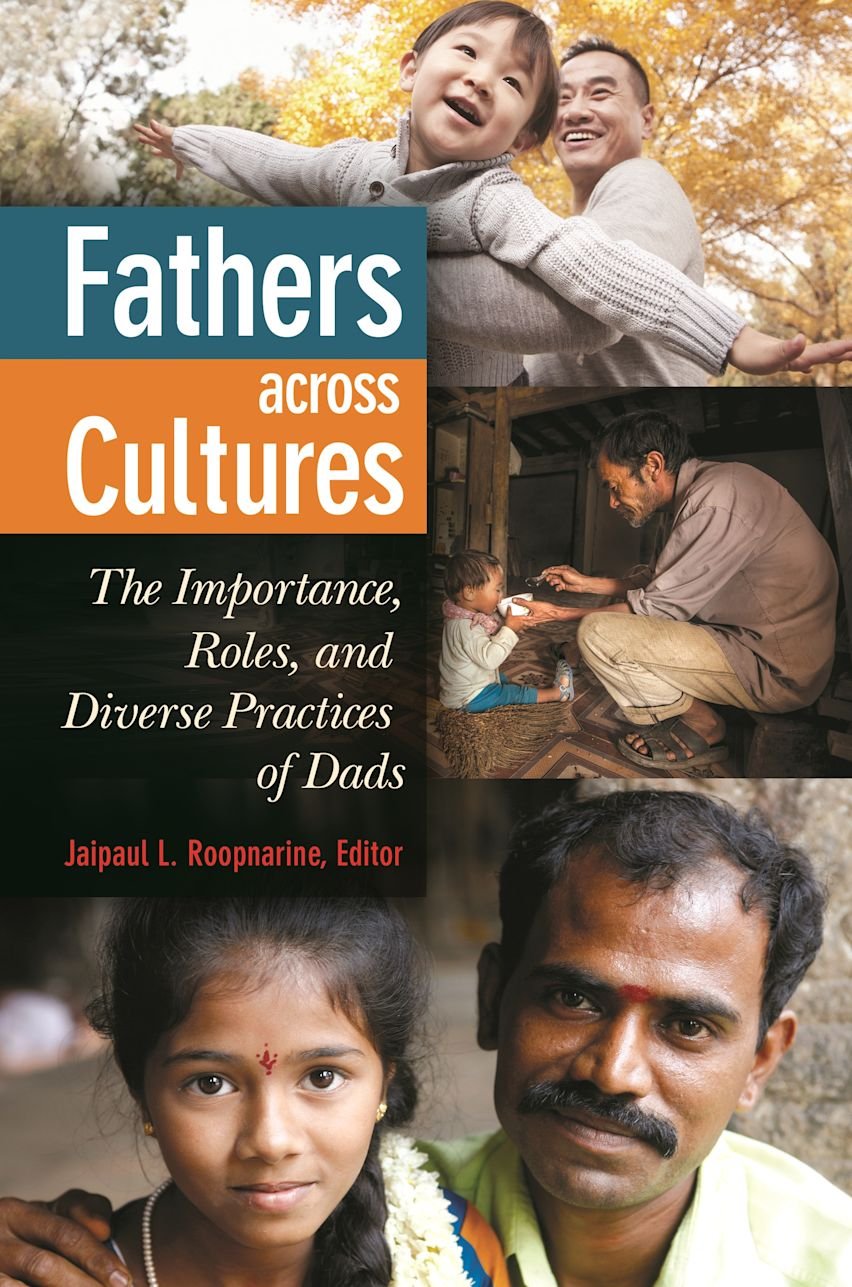 Fathers across Cultures: The Importance, Roles, and Diverse Practices of Dads
