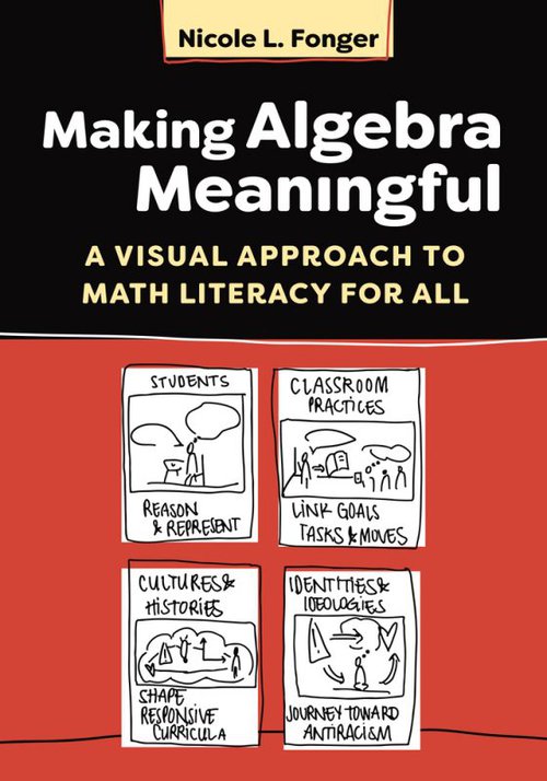 Front cover of Making Algebra Meaningful: A Visual Approach to Math Literacy for All.