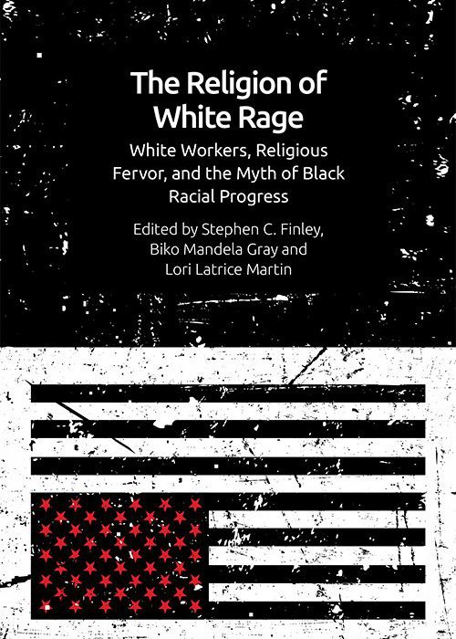 Biko Mandela Gray, Religion of White Rage