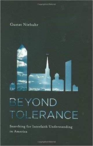 Beyond Tolerance: Searching for Interfaith Understanding in America (The Documents of 20th-century art)