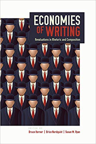 Economies of Writing: Revaluations in Rhetoric and Composition