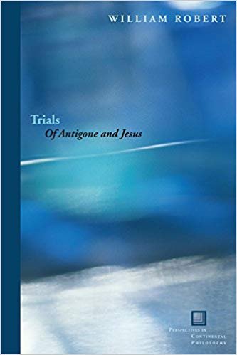 Trials: Of Antigone and Jesus