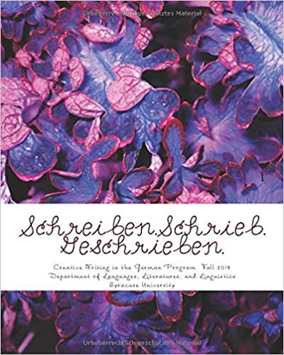 Schreiben Schrieb Geschrieben: Syracuse University German Program Creative Writing Fall 2018