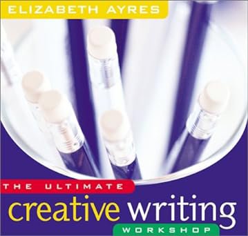 The Ultimate Creative Writing Workshop