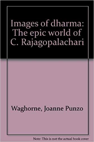 Images of dharma: The epic world of C. Rajagopalachari