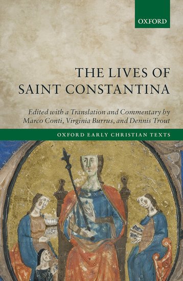 The Lives of Saint Constantina: Critical Edition, Translation, Introduction, and Commentary