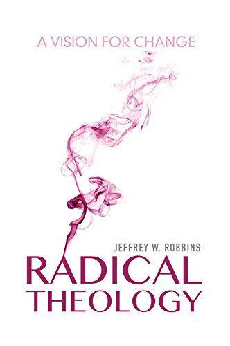 Radical Theology: A Vision for Change